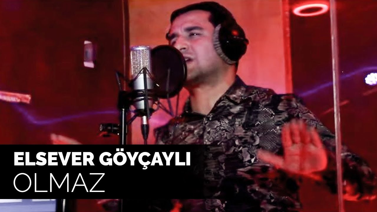 Elsever Göyçaylı - Olmaz (Official Video)